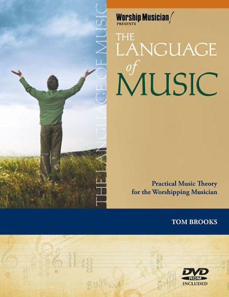 The Language of Music: Practical Music Theory for the Worshipping Musician