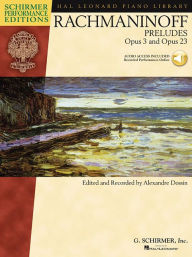 Title: Sergei Rachmaninoff - Preludes for Piano, Opus 3 and 23: with a CD of performances Schirmer Performance Editions, Author: Serge Rachmaninoff