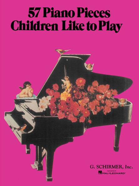 57 Pieces Children Like to Play: Piano Solo