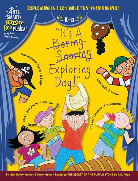 It's A Boring Snoring Exploring Day: A Kazoo-Boo K-3 Musical Includes Concert and Stage Versions CD Includes Demonstration of Dialogue