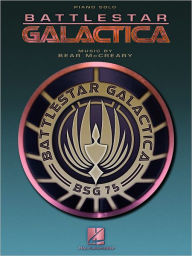 Title: Battlestar Galactica: Piano Solo Arrangements, Author: Bear McCreary