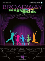 Title: Broadway Songs for Kids - Songs Originally Sung on Stage by Children, Author: Hal Leonard Corp.