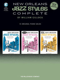 Title: New Orleans Jazz Styles - Complete: All 15 Original Piano Solos Included, Author: William Gillock