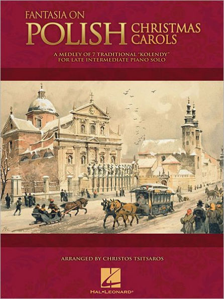 Fantasia on Polish Christmas Carols: A Medley of Seven Traditional 