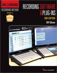 Title: Hal Leonard Recording Method Book 3: Recording Software & Plug-Ins, Author: Bill Gibson