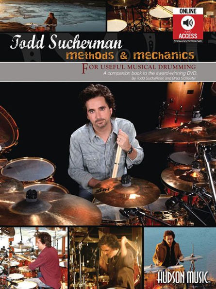 Todd Sucherman - Methods & Mechanics: For Useful Musical Drumming