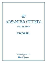 Title: 40 Advanced Studies for Bb Bass/Tuba (B.C.), Author: H.W. Tyrell