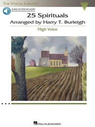 Title: 25 Spirituals Arranged by Harry T. Burleigh: With companion recorded Piano Accompaniments High Voice, Book/Audio, Author: Harry T. Burleigh