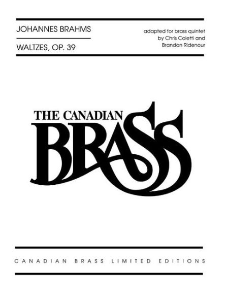 Waltzes, Op. 39: adapted for Brass Quintet by Chris Coletti and Brandon Ridenour Score and Parts