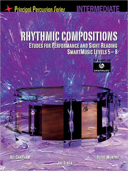 Rhythmic Compositions - Etudes for Performance and Sight Reading: Principal Percussion Series Intermediate Level (SmartMusic Levels)