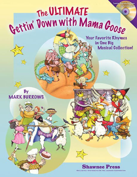 The Ultimate Gettin' Down With Mama Goose: Your Favorite Rhymes in One Big Musical Collection!