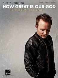 Title: Chris Tomlin - How Great Is Our God: The Essential Collection, Author: Chris Tomlin
