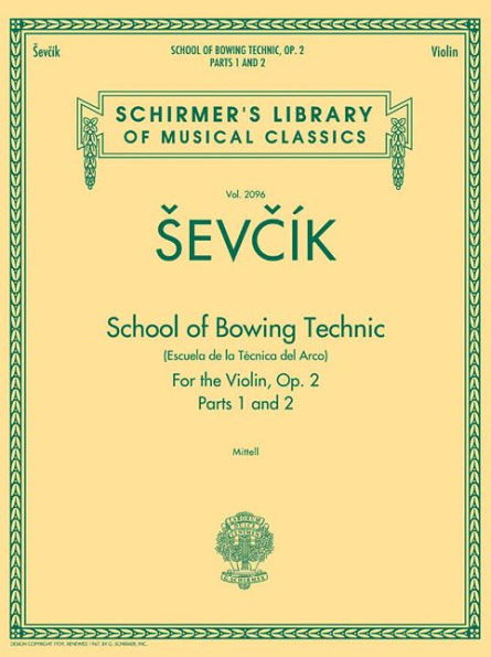 School of Bowing Technics, Op. 2, Parts 1 & 2: Schirmer Library of Classics Volume 2096