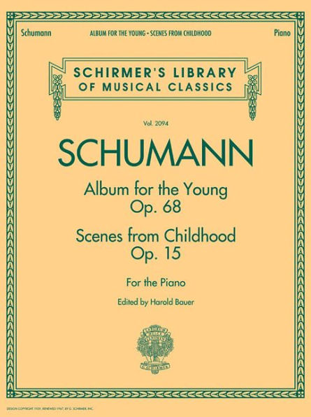 Schumann - Album for the Young * Scenes from Childhood: Schirmer Library of Classics Volume 2094