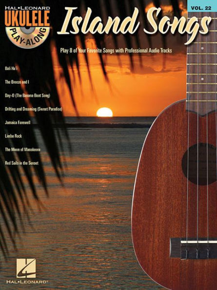 Island Songs: Ukulele Play-Along Volume 22