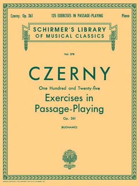 125 Exercises in Passage Playing, Op. 261: Schirmer Library of Classics Volume 378 Piano Technique