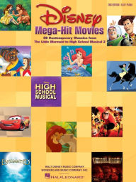 Title: Disney Mega-Hit Movies - Easy Piano (Songbook): 38 Contemporary Classics from The Little Mermaid to High School Musical 2, Author: Hal Leonard Corp.
