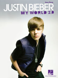 Title: Justin Bieber - My World 2.0 (Songbook): Easy Piano, Author: Justin Bieber