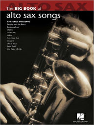 Title: Big Book of Alto Sax Songs, Author: Hal Leonard Corp.