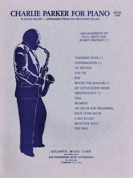 Charlie Parker for Piano - Book 1: 15 Piano Solos Arranged from His Recorded Solos