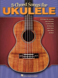 Title: 3-Chord Songs for Ukulele (Songbook), Author: Hal Leonard Corp.