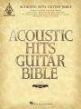 Acoustic Hits Guitar Bible (Songbook)