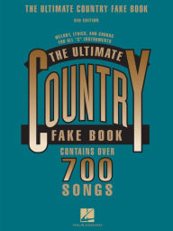 Title: The Ultimate Country Fake Book (Songbook): C Instruments, Author: Hal Leonard Corp.