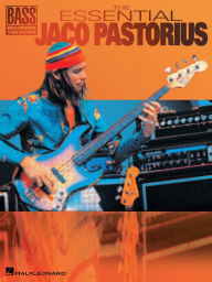 Title: The Essential Jaco Pastorius (Songbook), Author: Jaco Pastorius