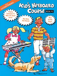 Title: Kid's Keyboard Course (Music Instruction): Book 2, Author: Hal Leonard Corp.