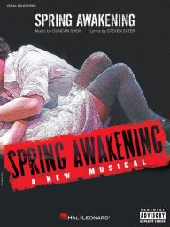 Title: Spring Awakening (Songbook): A New Musical (Vocal Selections), Author: Duncan Sheik