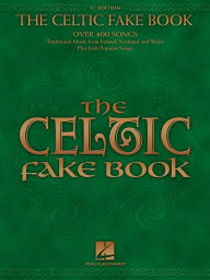 Title: The Celtic Fake Book (Songbook): C Edition, Author: Hal Leonard Corp.