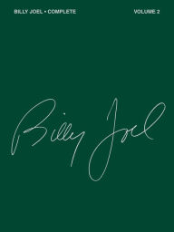 Title: Billy Joel Complete - Volume 2 (Songbook), Author: Billy Joel