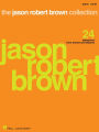 The Jason Robert Brown Collection (Songbook): 24 Selections from Shows and Albums