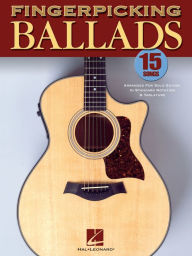 Title: Fingerpicking Ballads (Songbook): 15 Songs Arranged for Solo Guitar in Standard Notation and Tab, Author: Hal Leonard Corp.