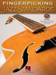 Title: Fingerpicking Jazz Standards (Songbook): Jazz Guitar Chord Melody Solos, Author: Hal Leonard Corp.