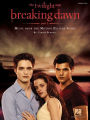 Twilight - Breaking Dawn, Part 1 (Songbook): Music from the Motion Picture Score