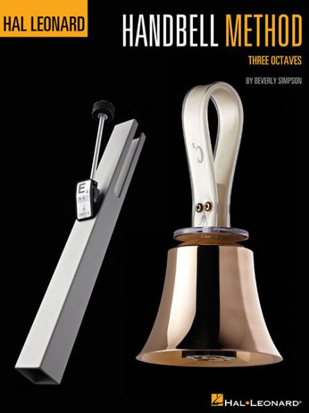 The Hal Leonard Handbell Method: Three Octaves