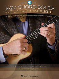 Title: Jazz Chord Solos for Tenor Ukulele: 10 Standards Arranged for Tenor Ukulele in Standard Notation and Tablature with Recorded Demo Performances, Author: Howard Heitmeyer