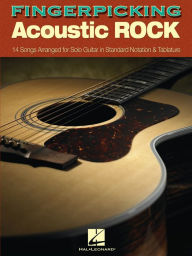 Title: Fingerpicking Acoustic Rock (Songbook): 14 Songs Arranged for Solo Guitar in Standard Notation & Tab, Author: Hal Leonard Corp.