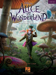 Title: Alice in Wonderland (Songbook): Music from the Motion Picture Soundtrack, Author: Avril Lavigne