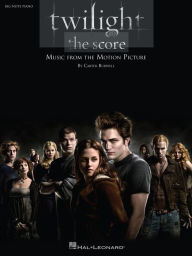 Title: Twilight - The Score (Songbook): Music from the Motion Picture, Author: Carter Burwell