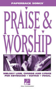 Title: Praise & Worship (Songbook), Author: Hal Leonard Corp.