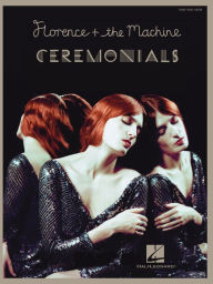 Title: Florence + the Machine - Ceremonials (Songbook), Author: Florence + The Machine