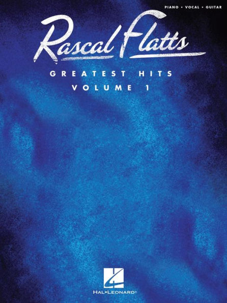 Rascal Flatts - Greatest Hits (Songbook): Volume 1
