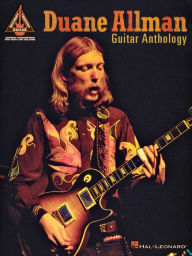 Title: Duane Allman Guitar Anthology (Songbook), Author: Duane Allman