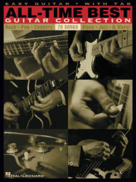 Title: All-Time Best Guitar Collection: Easy Guitar Songbook, Author: Hal Leonard Corp.