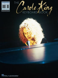 Title: The Carole King Keyboard Book (Songbook): Note-for-Note Keyboard Transcriptions, Author: Carole King