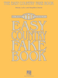 Title: The Easy Country Fake Book (Songbook): Over 100 Songs in the Key of 