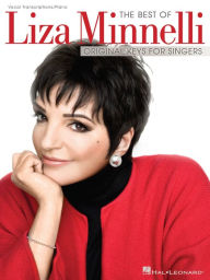 Title: The Best of Liza Minnelli (Songbook): Original Keys for Singers, Author: Liza Minnelli