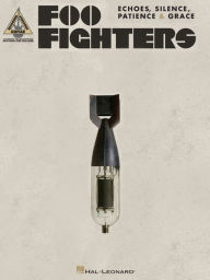 Title: Foo Fighters - Echoes, Silence, Patience & Grace (Songbook), Author: Foo Fighters